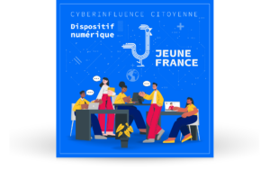 Dispositif numérique Jeune France - Cyberinfluence citoyenne