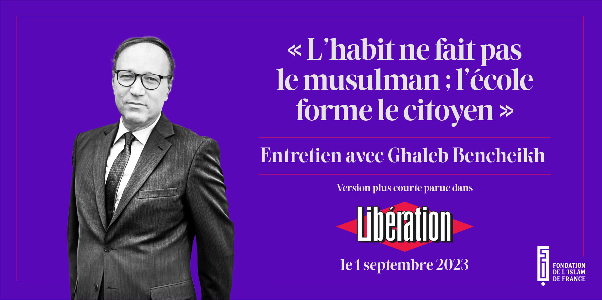 Entretien de Ghaleb Bencheikh sur Libération
